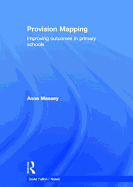 Provision Mapping: Improving Outcomes in Primary Schools