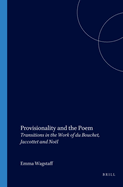 Provisionality and the Poem: Transitions in the Work of Du Bouchet, Jaccottet and Noel