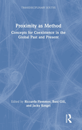 Proximity as Method: Concepts for Coexistence in the Global Past and Present