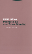 Proyecto de Una Etica Mundial - Kung, Hans, Professor