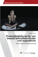 Prozessbegleitung fr von Gewalt betroffene Kinder und Jugendliche