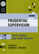 Prudential Supervision: What Works and What Doesn't