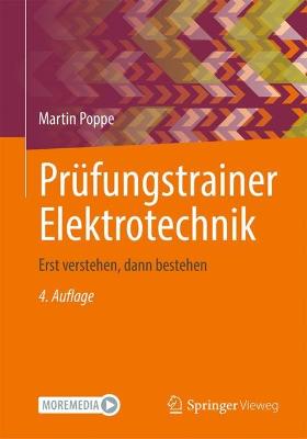 Prufungstrainer Elektrotechnik: Erst verstehen, dann bestehen - Poppe, Martin