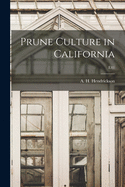 Prune Culture in California; E41
