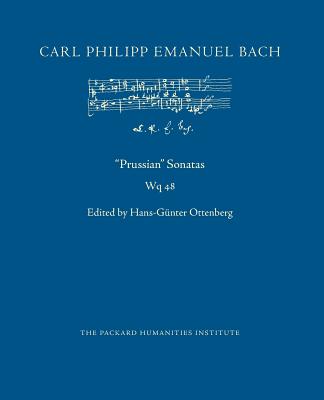 Prussian Sonatas, Wq 48 - Ottenberg, Hans-Gnter (Editor), and Bach, Carl Philipp Emanuel