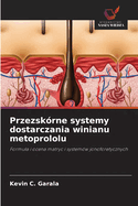 Przezsk?rne systemy dostarczania winianu metoprololu