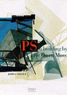 PS, a building by Eric Owen Moss - The Images Publishing Group, and Steele, James (Editor)