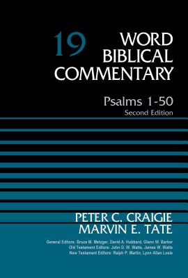Psalms 1-50, Volume 19: Second Edition 19 - Craigie, Peter C, and Tate, Marvin, and Metzger, Bruce M (Editor)