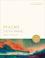 Psalms: A Devotional Commentary: See Your Worship with New Eyes