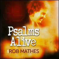 Psalms Alive with Rob Mathes - Rob Mathes