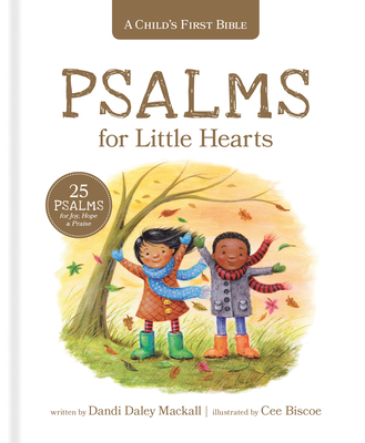 Psalms for Little Hearts: 25 Psalms for Joy, Hope and Praise - Mackall, Dandi Daley