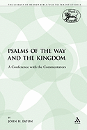 Psalms of the Way and the Kingdom: A Conference with the Commentators