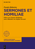 Pseudo-Makarios, Sermones Et Homiliae: Ediert Von C. Weidmann Kodikologische Und Palographische Einfhrung Von S. Serventi