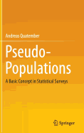 Pseudo-Populations: A Basic Concept in Statistical Surveys
