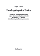 Pseudopythagorica Dorica: I Trattati Di Argomento Metafisico, Logico Ed Epistemologico Attribuiti Ad Archita E a Brotino. Introduzione, Traduzione, Commento