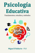 Psicologa Educativa: Fundamentos, estudios y mtodos