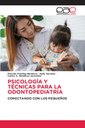 Psicolog?a Y T?cnicas Para La Odontopediatr?a