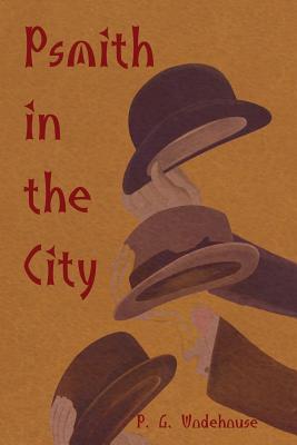 Psmith in the City - Wodehouse, P G