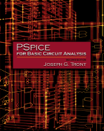 PSPICE for Basic Circuit Analysis - Tront, Joseph G, Professor