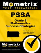 Pssa Grade 8 Mathematics Success Strategies Study Guide: Pssa Test Review for the Pennsylvania System of School Assessment