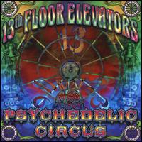 Psychedelic Circus - 13th Floor Elevators