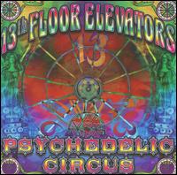 Psychedelic Circus - 13th Floor Elevators