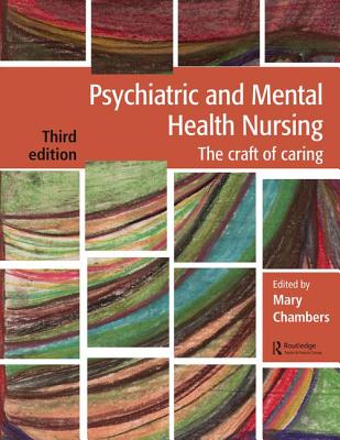 Psychiatric and Mental Health Nursing: The Craft of Caring - Chambers, Mary (Editor)