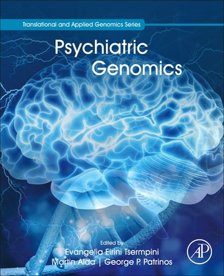 Psychiatric Genomics - Tsermpini, Evangelia Eirini (Editor), and Alda, Martin (Editor), and Patrinos, George P. (Editor)
