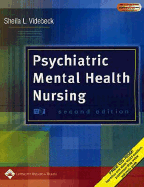 Psychiatric Mental Health Nursing - Videbeck, Sheila L, PhD, RN