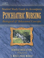 Psychiatric Nursing: Biological & Behavioral Concepts