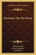Psychiatry for the Priest