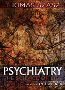 Psychiatry: The Science of Lies