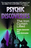 Psychic Discoveries: The Iron Curtain Lifted