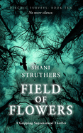 Psychic Surveys Book Ten: Field of Flowers: A Gripping Supernatural Thriller