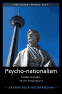 Psycho-Nationalism: Global Thought, Iranian Imaginations