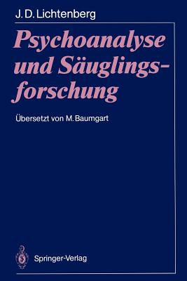 Psychoanalyse Und Suglingsforschung - Lichtenberg, Joseph, and Baumgart, Matthias (Translated by)