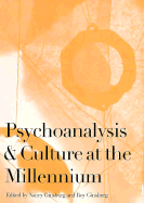 Psychoanalysis and Culture at the Millennium