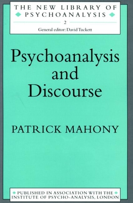 Psychoanalysis and Discourse - Mahony, Patrick