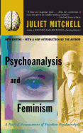 Psychoanalysis and Feminism a Radical Reassessment of Freudian Psychoanalysis