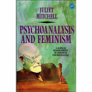 Psychoanalysis and feminism - Mitchell, Juliet