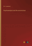 Psychoanalysis and the unconscious