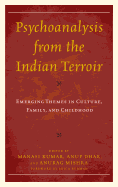 Psychoanalysis from the Indian Terroir: Emerging Themes in Culture, Family, and Childhood