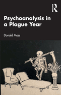 Psychoanalysis in a Plague Year