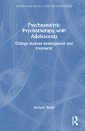 Psychoanalytic Psychotherapy with Adolescents: College student development and treatment