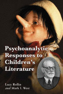 Psychoanalytic Responses to Children's Literature - Rollin, Lucy, and West, Mark I