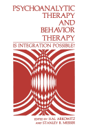 Psychoanalytic Therapy and Behavior Therapy: Is Integration Possible?