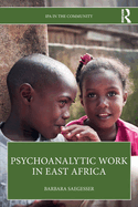 Psychoanalytic Work in East Africa