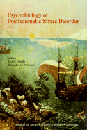 Psychobiology of Posttraumatic Stress Disorder - Yehuda, Rachel, Dr., Ph.D. (Editor), and McFarlane, Alexander C, Professor, MD (Editor)