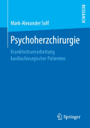 Psychoherzchirurgie: Krankheitsverarbeitung Kardiochirurgischer Patienten