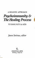 Psychoimmunity and the Healing Process